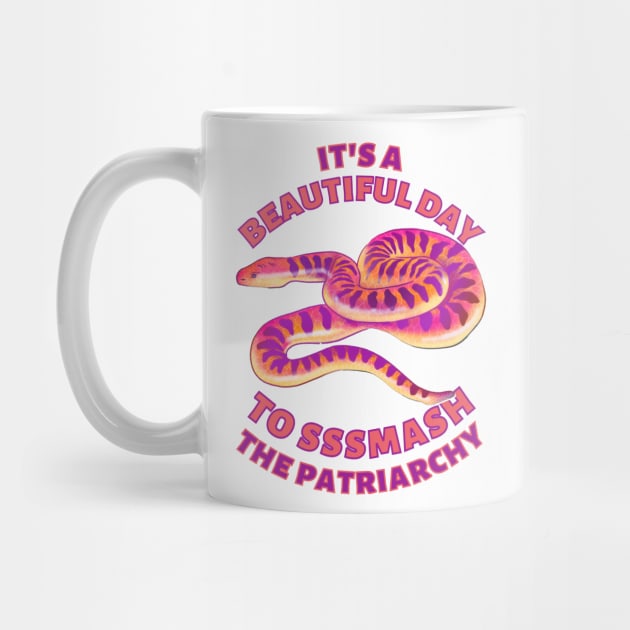 Beautiful Day to Smash the Patriarchy Snake by Caring is Cool